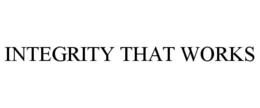 INTEGRITY THAT WORKS trademark