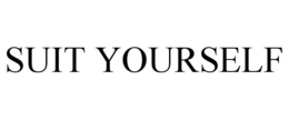 SUIT YOURSELF trademark
