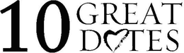 10 GREAT DATES trademark