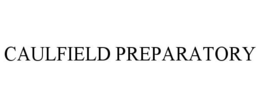 CAULFIELD PREPARATORY trademark