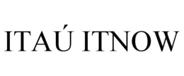 ITAÚ ITNOW trademark
