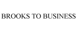 BROOKS TO BUSINESS trademark
