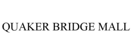 QUAKER BRIDGE MALL trademark
