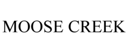MOOSE CREEK trademark