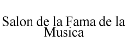 SALON DE LA FAMA DE LA MUSICA trademark