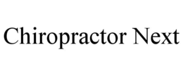 CHIROPRACTOR NEXT trademark