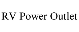 RV POWER OUTLET trademark