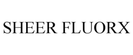 SHEER FLUORX trademark