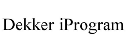 DEKKER IPROGRAM trademark
