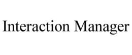 INTERACTION MANAGER trademark
