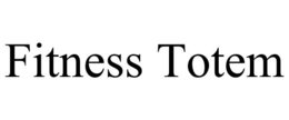 FITNESS TOTEM trademark