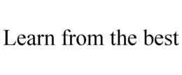LEARN FROM THE BEST trademark