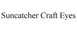 SUNCATCHER CRAFT EYES trademark