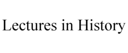 LECTURES IN HISTORY trademark