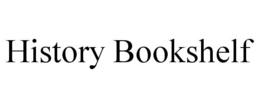 HISTORY BOOKSHELF trademark
