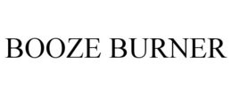 BOOZE BURNER trademark