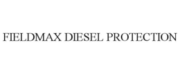 FIELDMAX DIESEL PROTECTION trademark