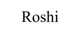 ROSHI trademark