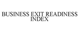 BUSINESS EXIT READINESS INDEX trademark