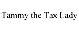 TAMMY THE TAX LADY trademark
