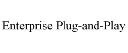 ENTERPRISE PLUG-AND-PLAY trademark