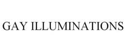 GAY ILLUMINATIONS trademark
