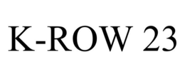 K-ROW 23 trademark