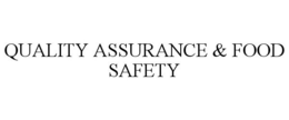 QUALITY ASSURANCE & FOOD SAFETY trademark