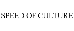 SPEED OF CULTURE trademark