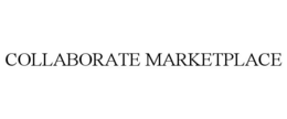 COLLABORATE MARKETPLACE trademark