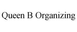 QUEEN B ORGANIZING trademark