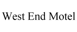 WEST END MOTEL trademark