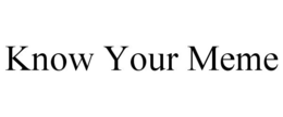 KNOW YOUR MEME trademark