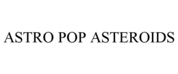 ASTRO POP ASTEROIDS trademark