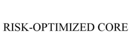 RISK-OPTIMIZED CORE trademark
