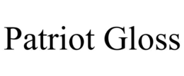 PATRIOT GLOSS trademark