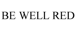 BE WELL RED trademark