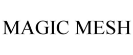 MAGIC MESH trademark