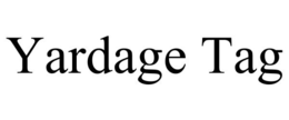 YARDAGE TAG trademark