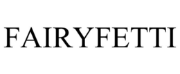 FAIRYFETTI trademark