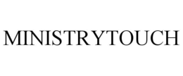MINISTRYTOUCH trademark