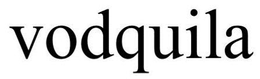 VODQUILA trademark