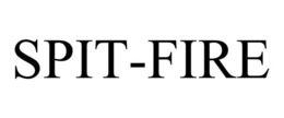 SPIT-FIRE trademark
