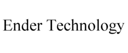 ENDER TECHNOLOGY trademark