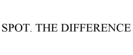 SPOT. THE DIFFERENCE trademark