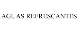 AGUAS REFRESCANTES trademark