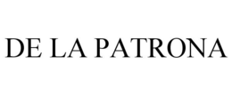 DE LA PATRONA trademark