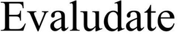 EVALUDATE trademark