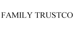 FAMILY TRUSTCO trademark