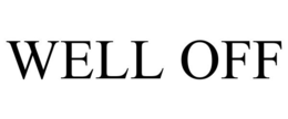WELL OFF trademark